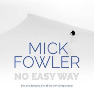 No Easy Way: The challenging life of the climbing taxman