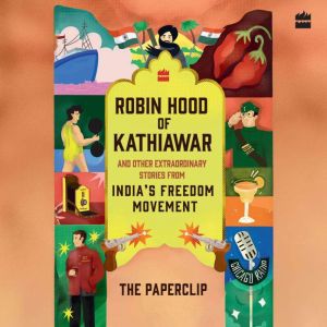 Robin Hood of Kathiawar and Other Ext..., The Paperclip