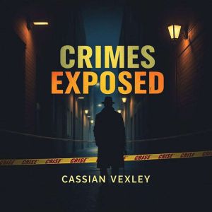 Crimes Exposed Shocking Pfizer Revel..., Cassian Vexley