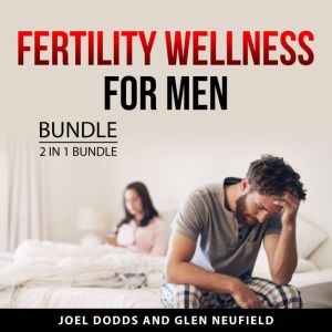 Fertility Wellness for Men Bundle, 2 ..., Joel Dodds