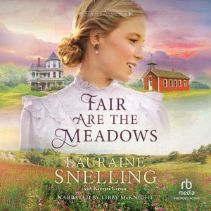 Fair Are the Meadows, Lauraine Snelling