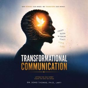 Transformational Communication, Dr. Jomo Thomas, Ph.D., LMFT