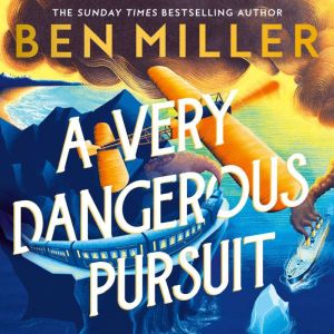 A Very Dangerous Pursuit, Ben Miller