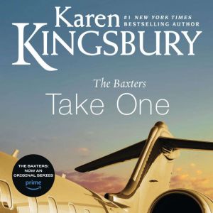 The Baxters Take One, Karen Kingsbury