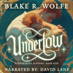 Undertow, Blake R. Wolfe