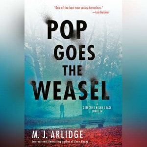 Pop Goes the Weasel, M. J. Arlidge