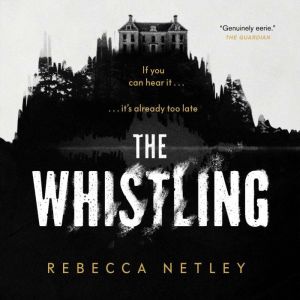The Whistling: A Novel