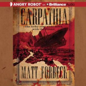 Carpathia, Matt Forbeck