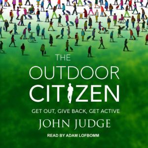 The Outdoor Citizen, John Judge
