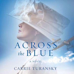 Across the Blue, Carrie Turansky