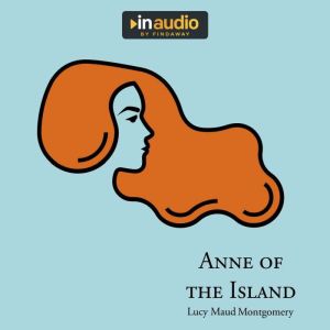 Anne of the Island, Lucy Maud Montgomery