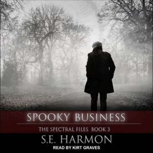 Spooky Business, S.E. Harmon
