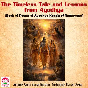 The Timeless Tale and Lessons from Ay..., Shree Anand Krishna