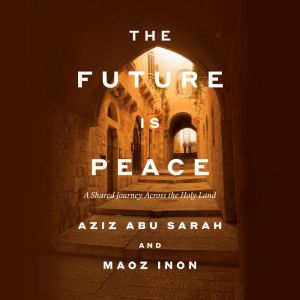 The Future Is Peace, Aziz Abu Sarah