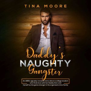 Daddys Naughty Gangster: An ABDL age play romantic story about a college student who finds love with her Daddy Dom and herself