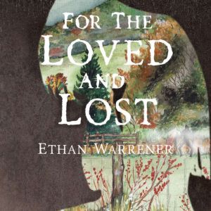 For the Loved and Lost