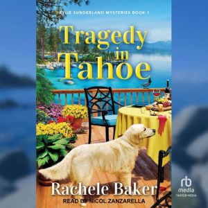 Tragedy in Tahoe, Rachele Baker