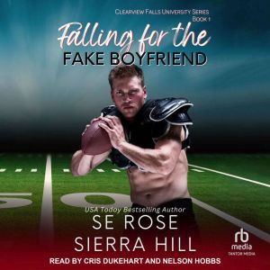Falling for the Fake Boyfriend, S.E. Rose