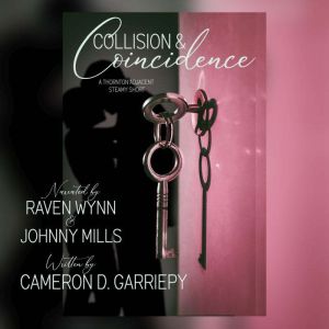 Collision & Coincidence: A Thornton-Adjacent Steamy Short Story