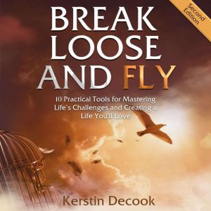 Break Loose and Fly, Kerstin Decook