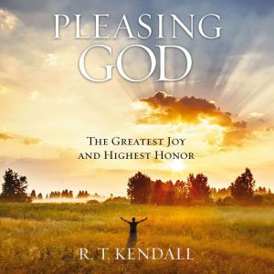 Pleasing God, R.T. Kendall