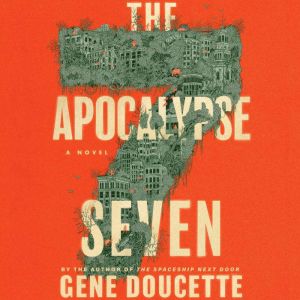The Apocalypse Seven, Gene Doucette