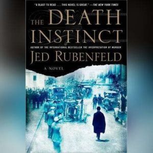 The Death Instinct, Jed Rubenfeld