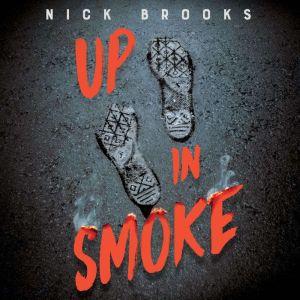 Up in Smoke, Nick Brooks