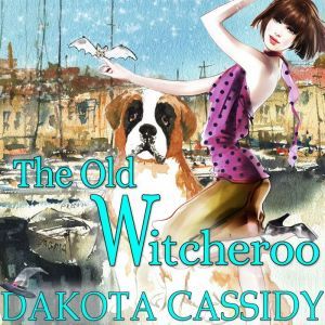 The Old Witcheroo, Dakota Cassidy