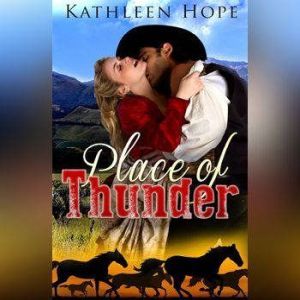 Historical Romance Place of Thunder, Kathleen Hope