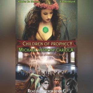 Children Of Prophecy, Michael A. Cariola