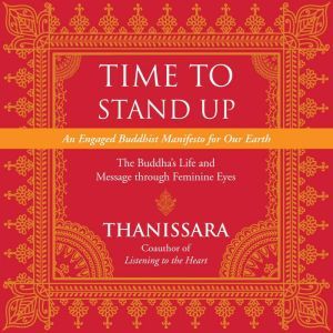 Time to Stand Up, Thanissara