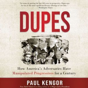 Dupes, Paul G. Kengor