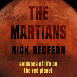 Martians, The Evidence of Life on the Red Planet, Nick Redfern