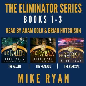 The Eliminator Series Books 13, Mike Ryan