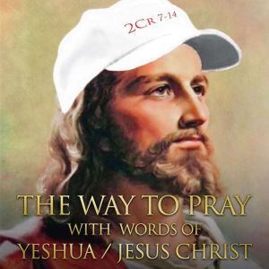 The Way to Pray with Words of Yeshua ..., Ardeci Cardoso