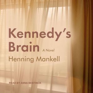Kennedys Brain, Henning Mankell