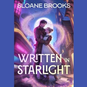 Written in Starlight, Sloane Brooks