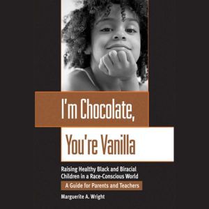 Im Chocolate, Youre Vanilla, Marguerite Wright