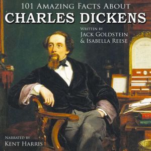 101 Amazing Facts about Charles Dicke..., Jack Goldstein