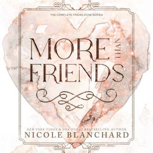 More Than Friends, Nicole Blanchard