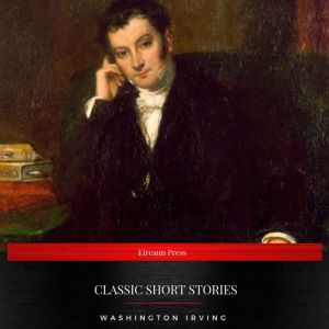 Washington Irving Classic Short stor..., Washington Irving