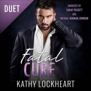 Fatal Cure: A Standalone Enemies to Lovers Romance (Secrets and the City, Book 2)