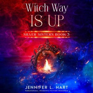 Witch Way is Up, Jennifer L. Hart