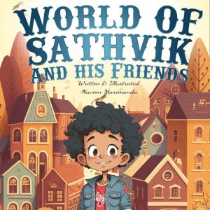 World of Sathvik and his friends, Naveen Maremanda