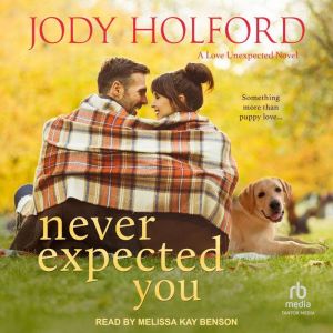 Never Expected You, Jody Holford