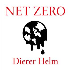 Net Zero, Dieter Helm