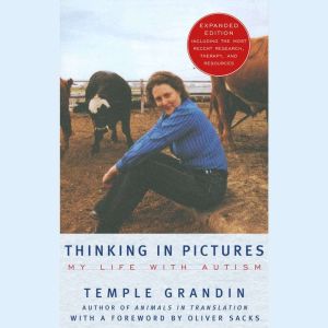 Thinking in Pictures My Life with Autism, Temple Grandin