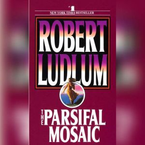 The Parsifal Mosaic, Robert Ludlum