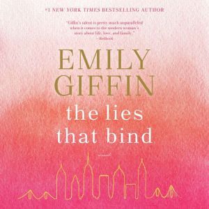 The Lies That Bind, Emily Giffin